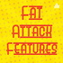 Fat Attack Features
