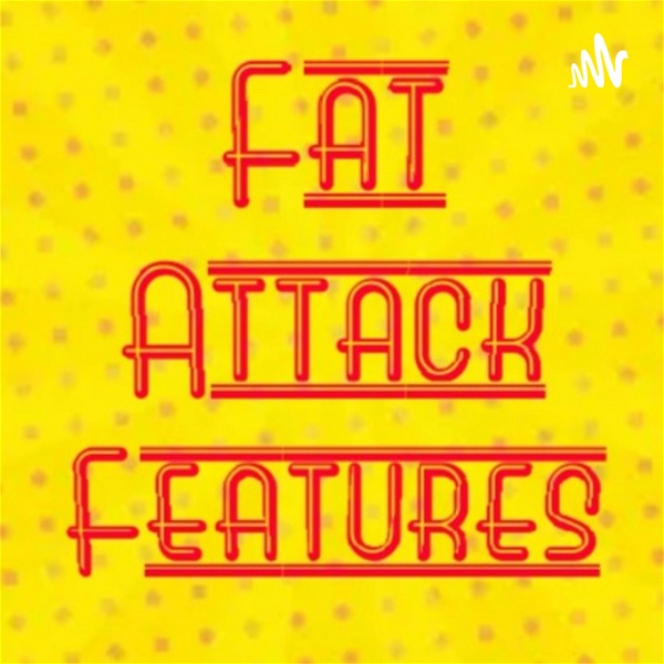 Artwork for Fat Attack Features