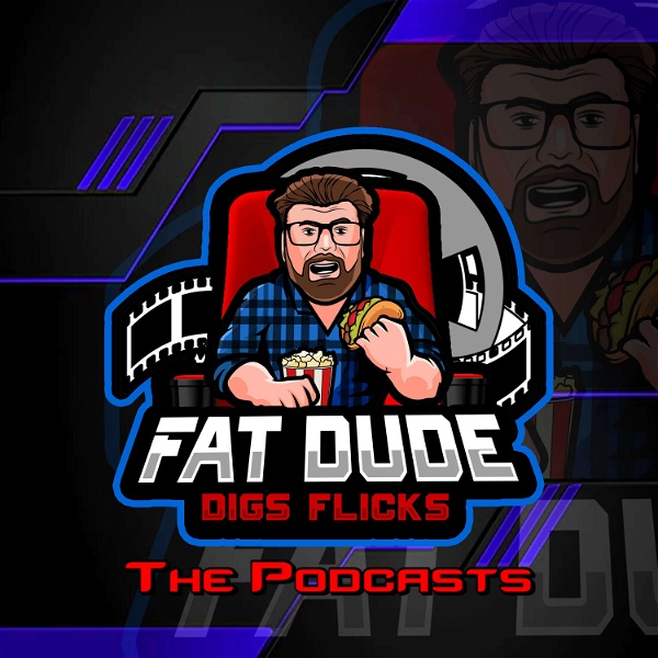 Artwork for Fat Dude Digs Flicks Movie Podcasts
