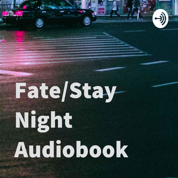 Artwork for Fate/Stay Night Audiobook