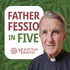 Father Fessio in Five