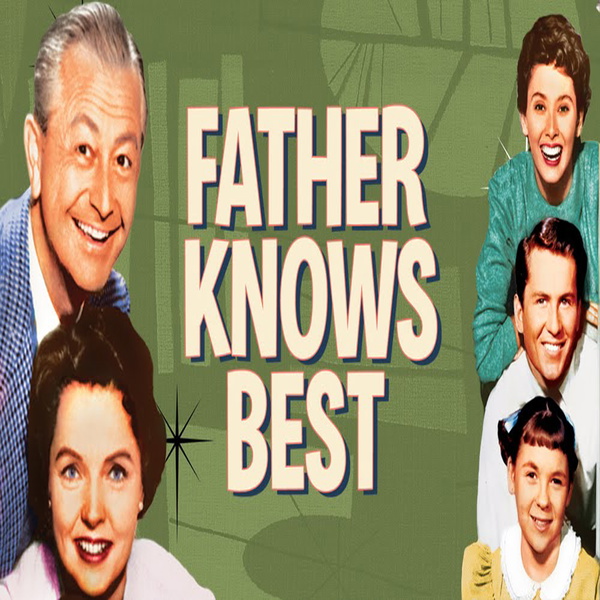Artwork for Father Knows Best Podcast