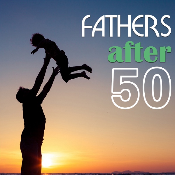 Artwork for FathersAfter50