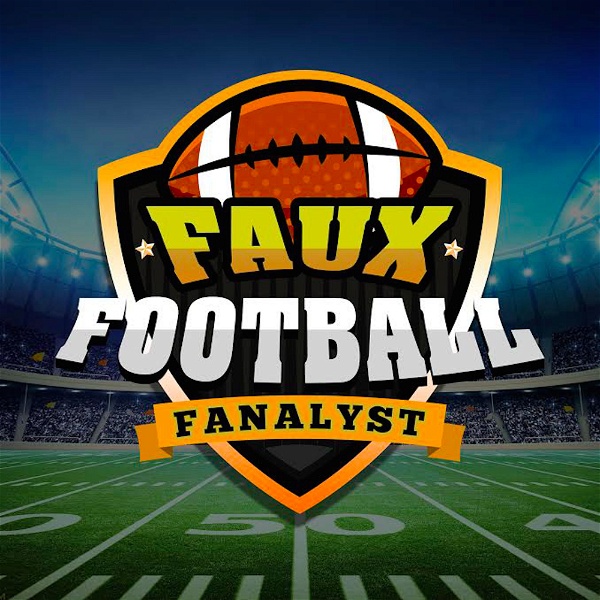 Artwork for Faux Football Fanalyst Podcast