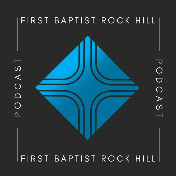 Artwork for FBC Rock Hill Podcasts