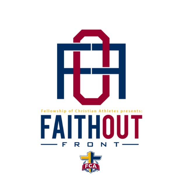 Artwork for FCA FAITH OUT FRONT PODCAST