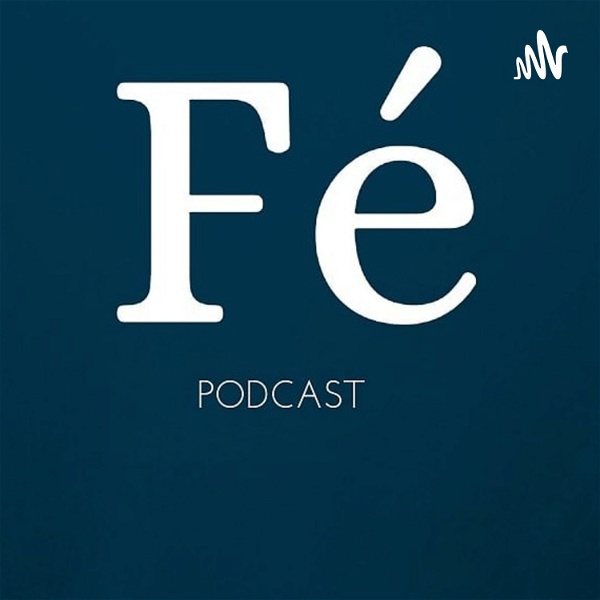 Artwork for Fé Podcast