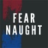 Fear Naught