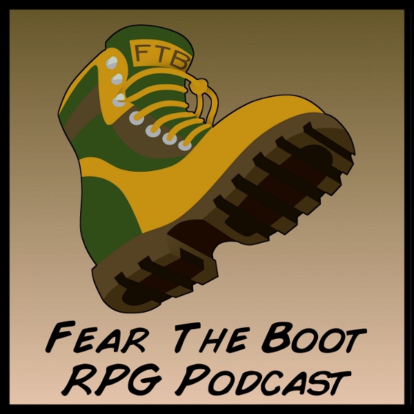 Artwork for Fear the Boot, RPG Podcast
