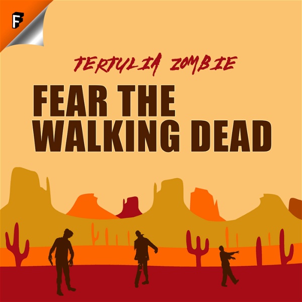 Artwork for Fear The Walking Dead: Tertulia Zombie