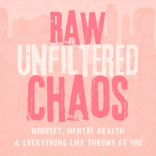 Artwork for Raw Unfiltered Chaos