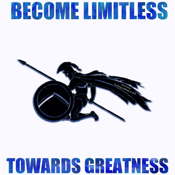 Artwork for Become Limitless, Towards Greatness: Explore the Possibilities of Your Limitless Potential