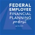 Federal Employee Financial Planning Podcast