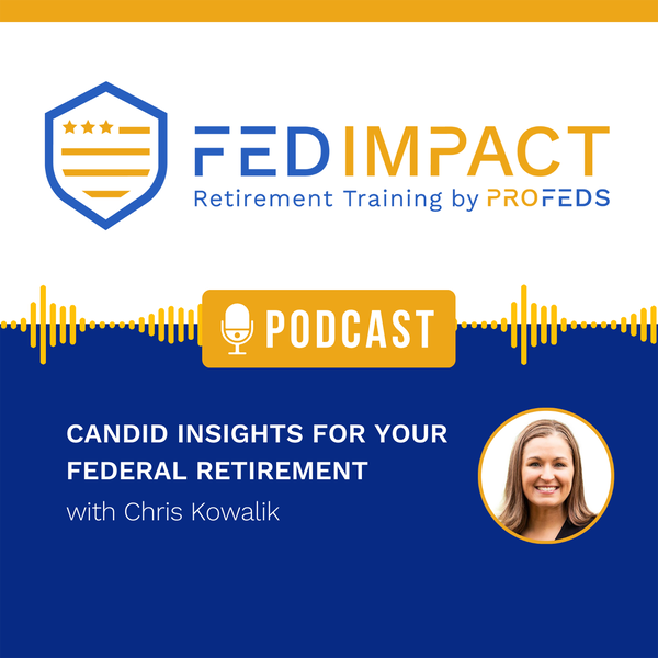 Artwork for FedImpact: Candid Insights for Your Federal Retirement