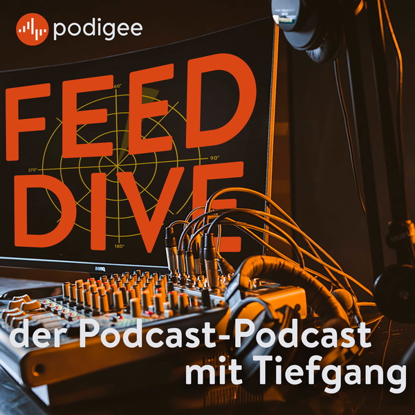 Artwork for FEED DIVE – der Podcast-Podcast mit Tiefgang