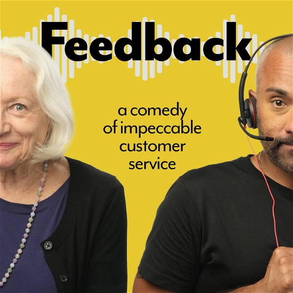 Artwork for Feedback: a comedy of impeccable customer service
