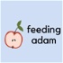 Feeding Adam: Food, Farming & Our Search for Eden