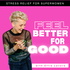 Feel Better For Good | Stress Relief, Mental Health, Women's Empowerment, & Relationships