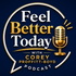 Feel Better Today with Corey Proffitt-Boyd