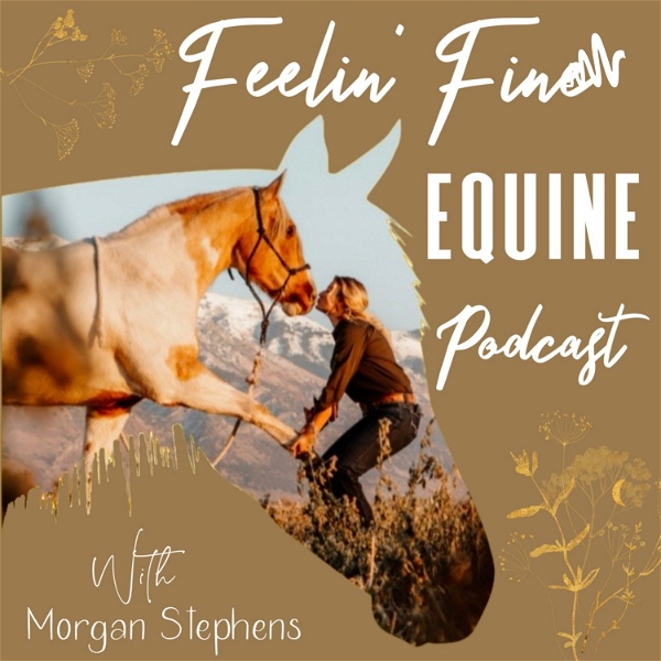 Artwork for Feelin' Fine Equine with Morgan Stephens, CERP