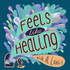 Feels Like Healing