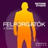 Felforgatók