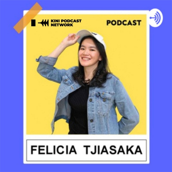Artwork for Felicia Tjiasaka Podcast