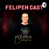 Felipeh Cast - Podcast com Felipeh Campos