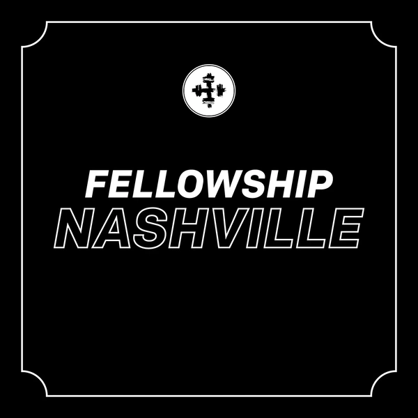 Artwork for Fellowship Nashville Podcast