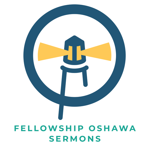 Artwork for Fellowship Oshawa Sermons