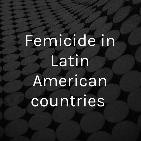 Artwork for Femicide in Latin American countries