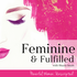 Feminine & Fulfilled