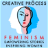 Feminism, Women’s Stories: The Creative Process: Empowering Stories, Inspiring Women, Gender Equality, Women's Rights & Emp