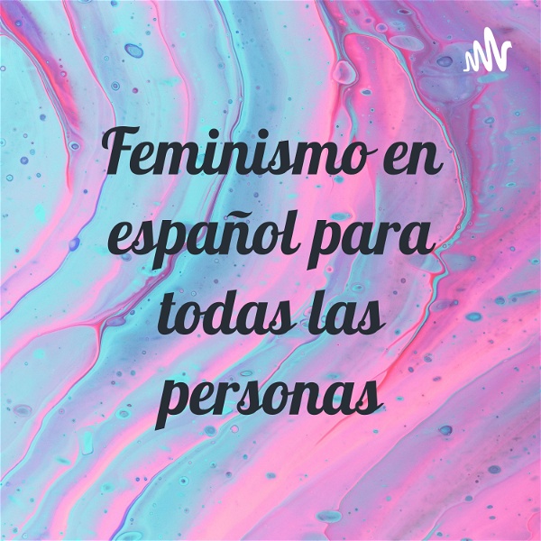 Artwork for Feminismo en español para todas las personas