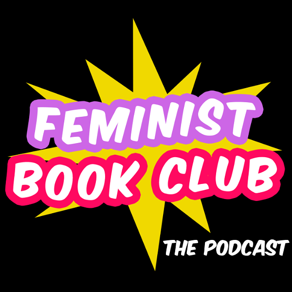 Artwork for Feminist Book Club: The Podcast