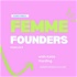 Femme Founders