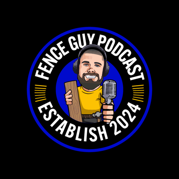 Artwork for Fence Guy Friday