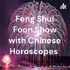 Feng Shui Foon Chinese Horoscopes