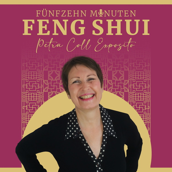 Artwork for Fünfzehn Minuten Feng Shui mit Petra Coll Exposito