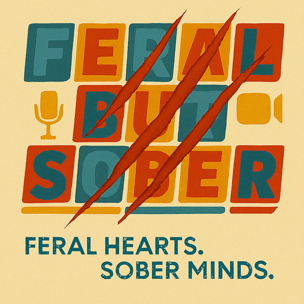 Artwork for feral but sober