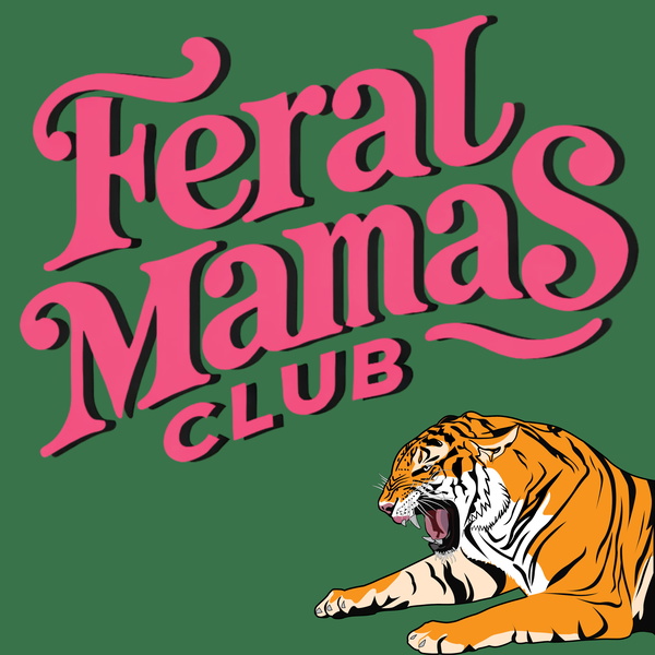 Artwork for Feral Mamas Club