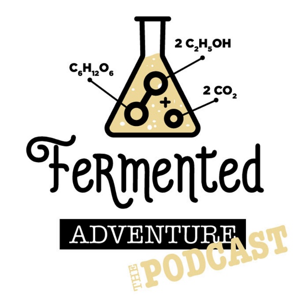 Artwork for Fermented Adventure The Podcast