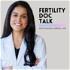 Fertility Doc Talk