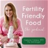 Fertility Friendly Food