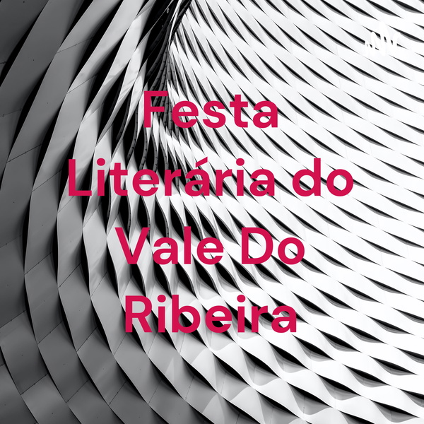 Artwork for Festa Literária do Vale Do Ribeira