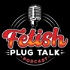 Fetish Plug Talk Podcast