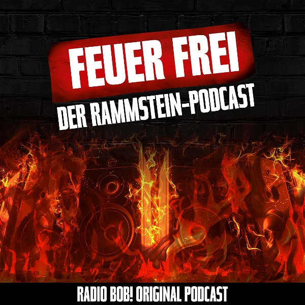 Artwork for Feuer Frei! Der Rammstein-Podcast bei RADIO BOB!