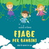 Fiabe per bambini - Audio storie