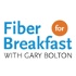 Fiber for Breakfast with Gary Bolton