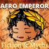Fiction & Mythology - Afro Emperor